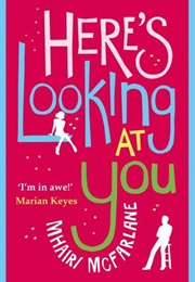 Here&#39;s Looking at You (Mhairi McFarlane)