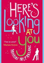 Here's Looking at You (Mhairi McFarlane)