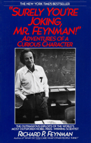 Surely You&#39;re Joking, Mr. Feynman!