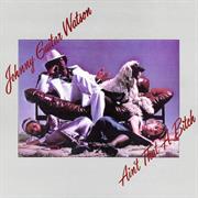 Johnny 'Guitar' Watson - Ain't That a Bitch