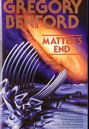 Matter&#39;s End (Gregory Benford)