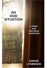 An Odd Situation: A Pride and Prejudice Variation (Sophie Lynbrook)