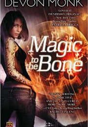 Magic to the Bone (Devon Monk)