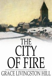 The City of Fire (Grace Livingston Hill)