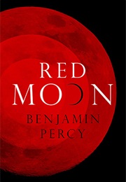 Red Moon (Benjamin Percy)
