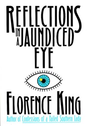 Reflections in a Jaundiced Eye (Florence King)