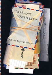 Tarzan's Tonsillitis (Alfredo Bryce Echenique)