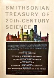 Smithsonian Treasury of 20th Century Science (Webster P. True)