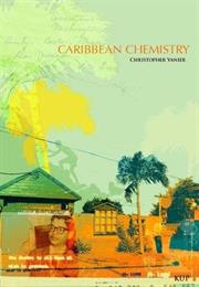 Caribbean Chemistry: Tales From St. Kitts