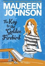The Key to the Golden Firebird (Maureen Johnson)