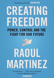 Creating Freedom (Raoul Martinez)