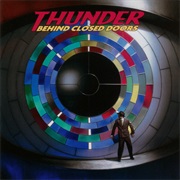 Thunder - Behind Closed Doors
