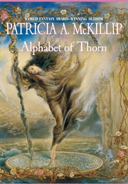 Alphabet of Thorn (Patricia McKillip)