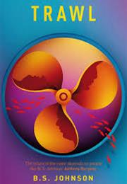 B.S Johnson: Trawl