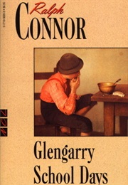 Glengarry School Days (Ralph Connor)