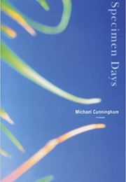 Speciman Days (Michael Cunningham)