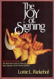 The Joy of Signing (Lottie L Riekehof)
