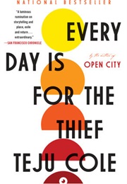 Every Day If for the Thief (Teju Cole)