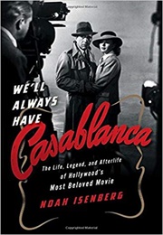 We&#39;ll Always Have Casablanca (Isenberg)