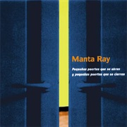 Manta Ray - Pequeñas Puertas Que Se Abren Y Pequeñas Puertas Que Se Cierran