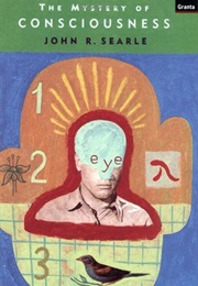 The Mystery of Consciousness (John R. Searle)