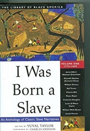 I Was Born a Slave Vol. 1 1772-1849 (Yuval Taylor)