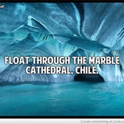 Float Through the Marble Cathedral,Chile