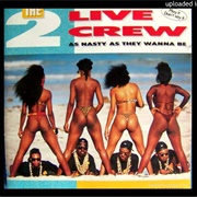 Me So Horny - 2 LIVE CREW