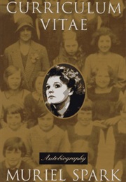 Curriculum Vitae: Autobiography (Muriel Spark)