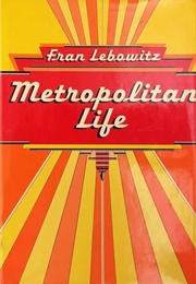 Metropolitan Life (Fran Lebowitz)