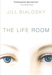 The Life Room (Jill Bialosky)