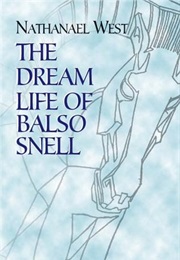 The Dream Life of Balso Snell (Nathaneal West)