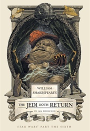William Shakespeare&#39;s the Jedi Doth Return (Ian Doescher)