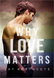 Why Love Matters (Jay Northcote)