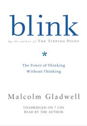 Blink by Malcolm Gladwell