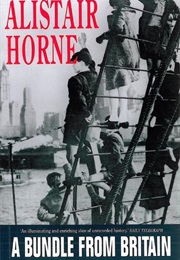 A Bundle From Britain (Alistair Horne)