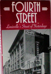 Fourth Street:  Louisville's Street of Yesterdays (1995)