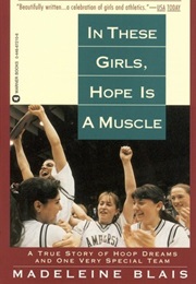 In These Girls, Hope Is a Muscle (MADELEINE BLAIS)