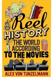 Reel History (Alex Von Tunzelmann)