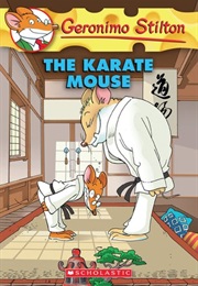 The Karate Mouse (Geronimo Stilton)