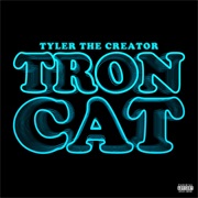 Tron Cat - Tyler, the Creator
