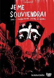 Je Me Souviendrai, 2012: Mouvement Social Au Québec (Collectif)