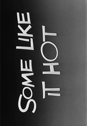 Some Like It Hot. (1959)