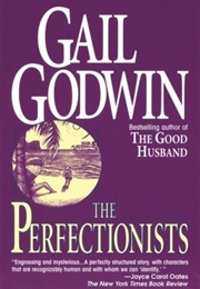 The Perfectionists (Gail Godwin)