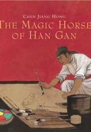 The Magic Horse of Han Gan (Chen Jiang Hong)