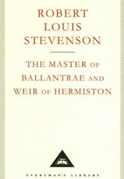 The Master of Ballantrae and Weir of Hermiston (Robert Louis Stevenson)