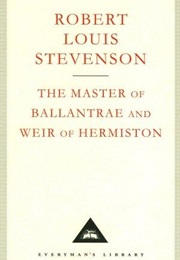 The Master of Ballantrae and Weir of Hermiston (Robert Louis Stevenson)