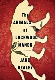 The Animals at Lockwood Manor (Jane Healey)
