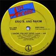 Eric B. &amp; Rakim - I Know You Got Soul