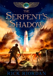 The Kane Chronicles: The Serpent's Shadow (Rick Riordan)